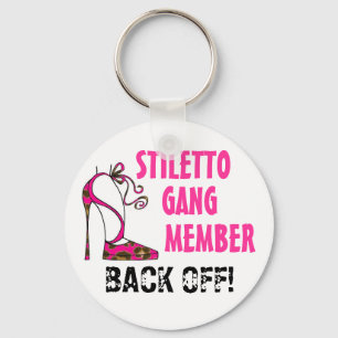 "Stiletto Gang Member - BACK OFF!!"  Keychain