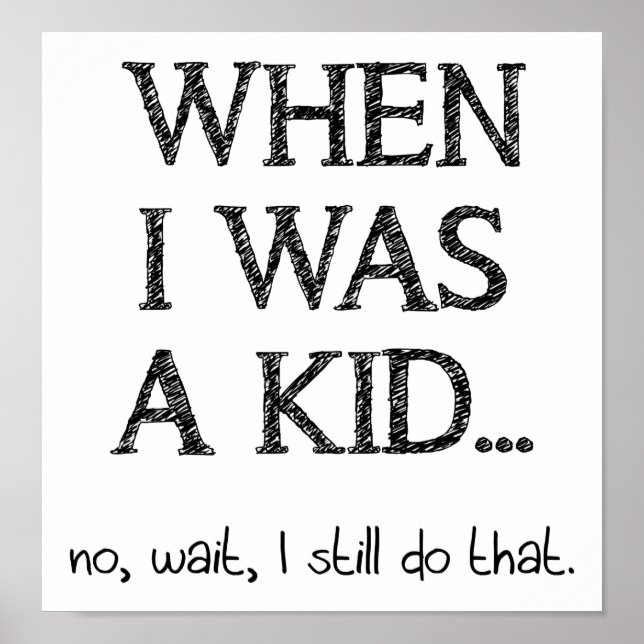Still a Kid Funny Poster (Front)