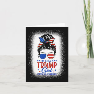 Still A Trump Girl I Make No Apologies Trump 2024  Card