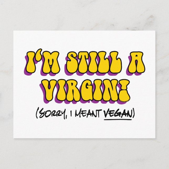 Still A Virgin - I Meant Vegan! Funny Vegetarian Postcard (Front)