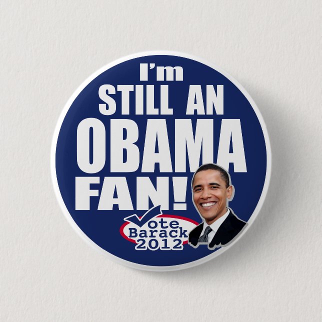 Still an Obama Fan 2 Inch Round Button (Front)