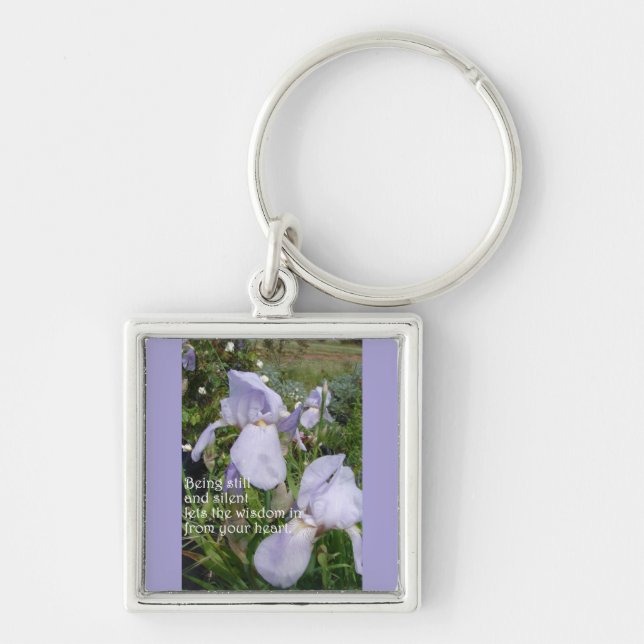 Still and Silent Inspirational Quote Purple Iris  Keychain (Front)