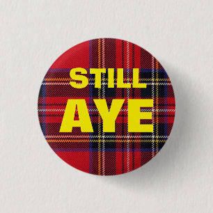 Still Aye Tartan Scottish Independence Badge 1 Inch Round Button