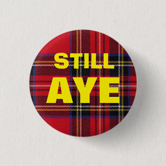 Still Aye Tartan Scottish Independence Badge 1 Inch Round Button
