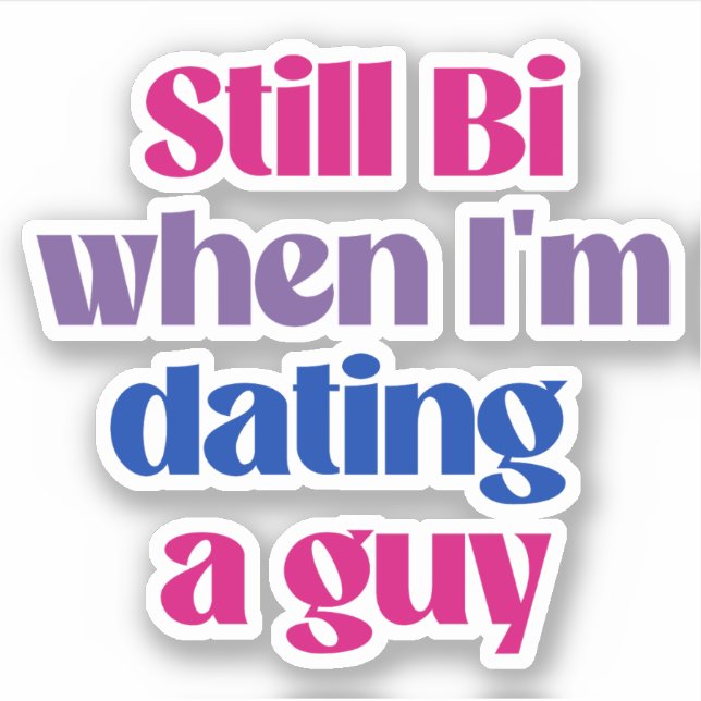 Still Bi when i'm dating a guy (Front)
