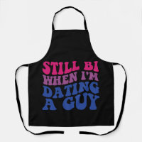 Still Bi When I'm Dating A Guy Funny Bisexual Prid