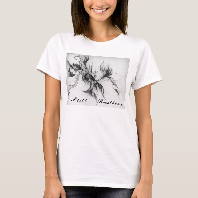 Still Breathing t-shirt (Front)