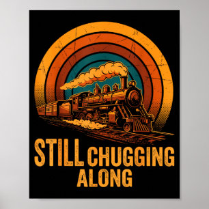 Still Chugging Along Retro Steam Train Locomotive Poster