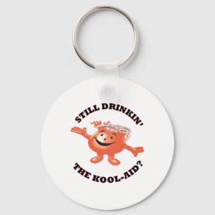 Still Drinkin' The Kool-aid Sticker Keychain