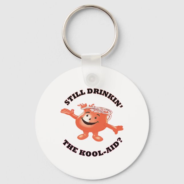 Still Drinkin' The Kool-aid Sticker  Keychain (Front)