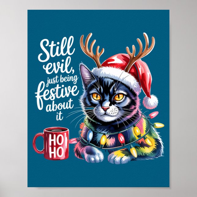 Still Evil Just Being Festive About It Cat  Poster (Front)