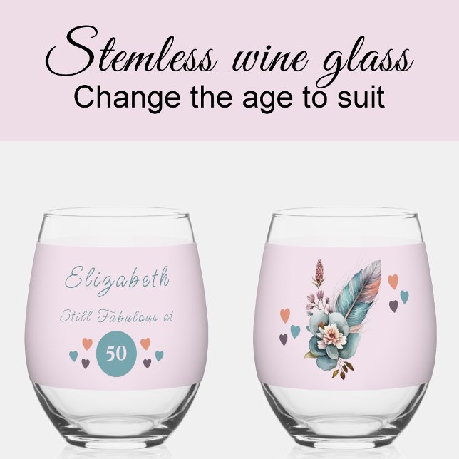 Still fabulous at 50 add name floral green stemless wine glass (Creator Uploaded)