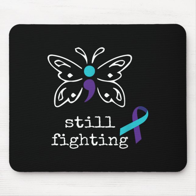 Still Fighting - Semicolon Gift Suicide Prevention Mouse Pad (Front)