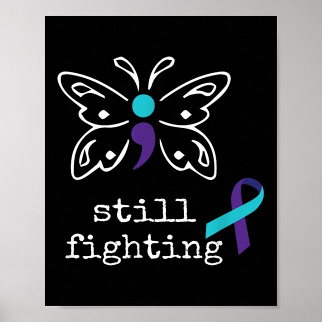 Still Fighting - Semicolon Gift Suicide Prevention Poster (Front)