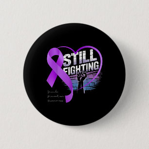 Still Fighting Suicide Prevention Awareness Purple 2 Inch Round Button