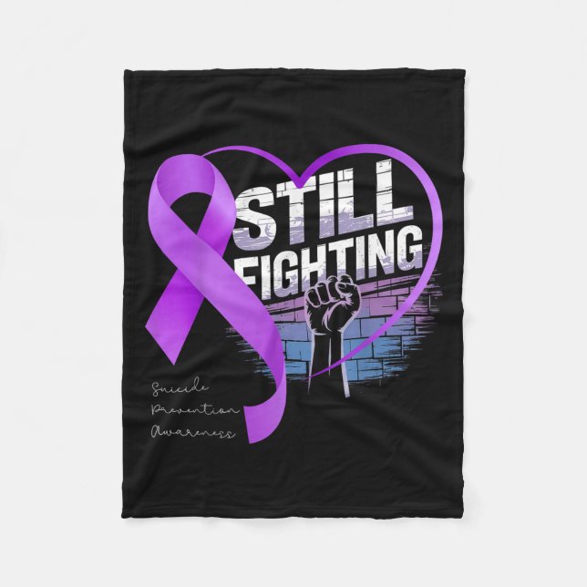 Still Fighting Suicide Prevention Awareness Purple Fleece Blanket (Front)