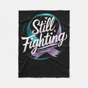 Still Fighting - Suicide Prevention Awareness Stic Fleece Blanket
