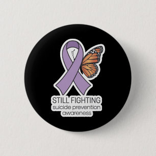 Still Fighting Suicide Prevention Awareness Sticke 2 Inch Round Button