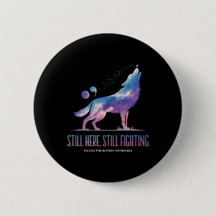 Still Fighting Suicide Prevention Awareness - This 2 Inch Round Button