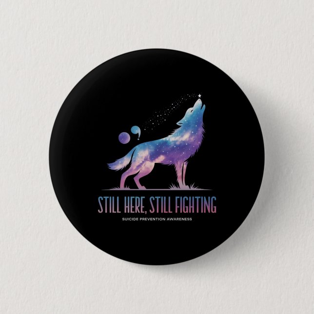 Still Fighting Suicide Prevention Awareness - This 2 Inch Round Button (Front)
