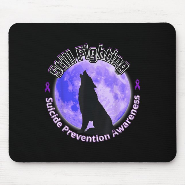 Still Fighting Suicide Prevention Awareness Wolf  Mouse Pad (Front)