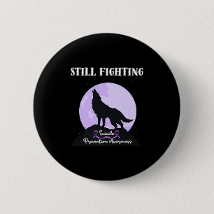 Still Fighting Suicide Prevention Awareness Wolf P 2 Inch Round Button