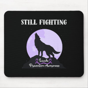 Still Fighting Suicide Prevention Awareness Wolf P Mouse Pad