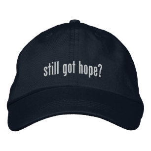 Still got hope? Hat