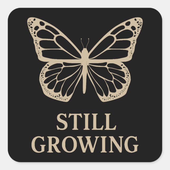 Still Growing Butterfly - Self Love and Healing Square Sticker (Front)