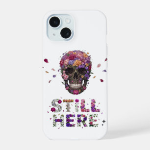 STILL HERE   Floral Bloom Skull iPhone 15 Case