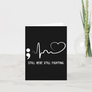 Still Here Still Fighting Hearbeat Suicide Prevent Card