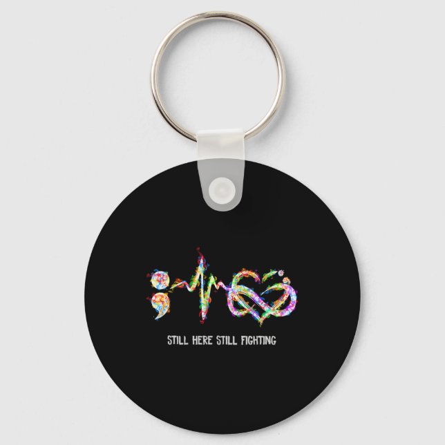 Still Here Still Fighting Suicide Prevention Aware Keychain (Front)
