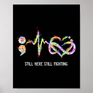 Still Here Still Fighting Suicide Prevention Aware Poster