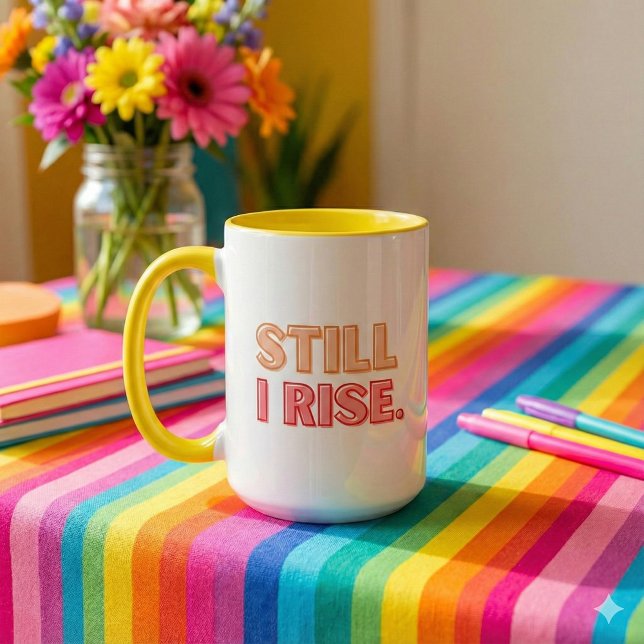 Still I Rise Mug (Empower someone special with this, "Still I Rise" mug! )
