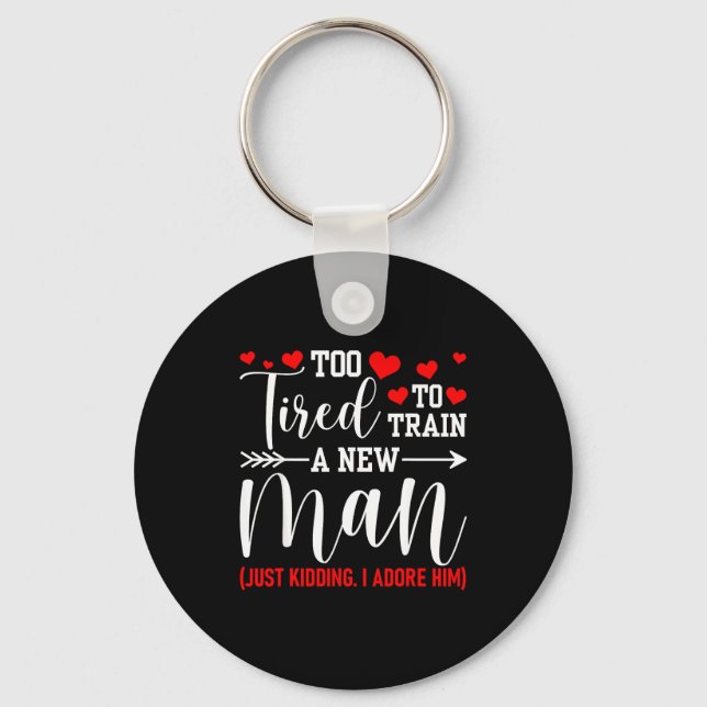 Still In Love With Her - Too Tired To Train A New  Keychain (Front)