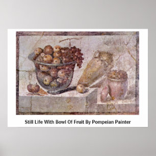 Still Life With Bowl Of Fruit By Pompeian Painter Poster