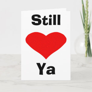 Still Love Ya Holiday Card