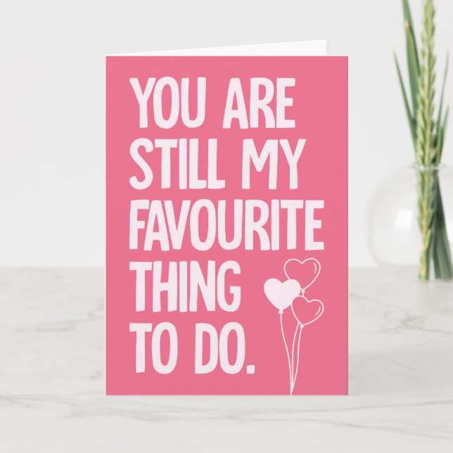STILL MY FAVOURITE - funny cheeky Valentines card (Front)
