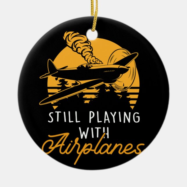 Still Playing With Airplanes RC Plane Pilot Remote Ceramic Ornament (Front)