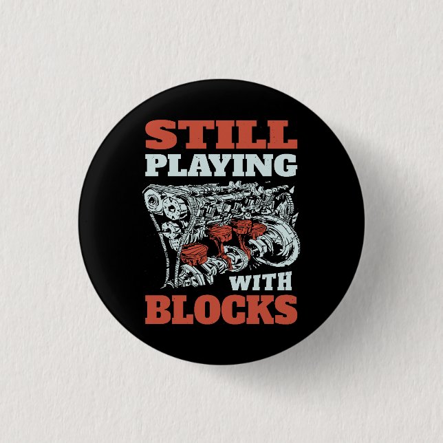 Still playing with blocks Mechanics 1 Inch Round Button (Front)