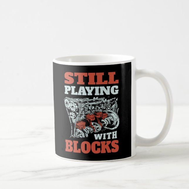 Still playing with blocks Mechanics Coffee Mug (Right)