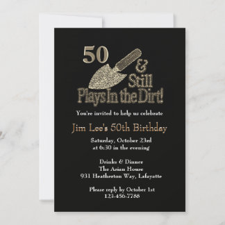 Still Plays in Dirt Gardening ANY AGE Birthday Invitation