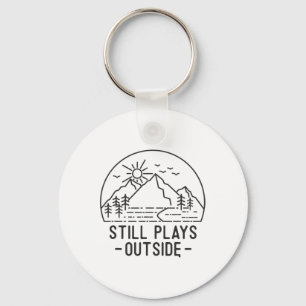 Still Plays Outside Camping Funny Hiking Lover Cam Keychain