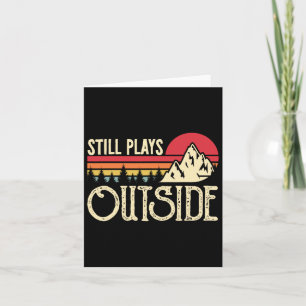 Still Plays Outside Funny Vintage Camping And Hiki Card