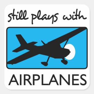 Still Plays With Airplanes Square Sticker