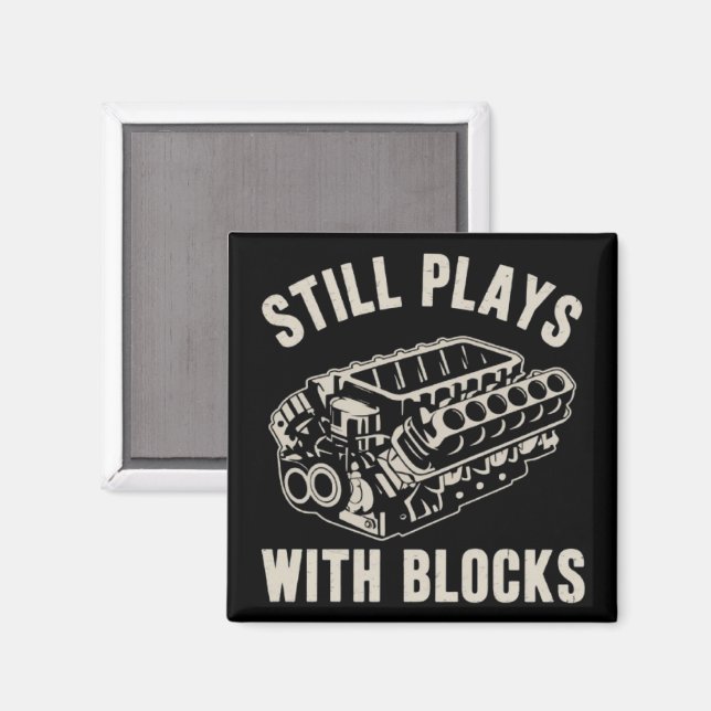 Still Plays with Blocks Funny Car Mechanic Racing  Magnet (Front/Back)