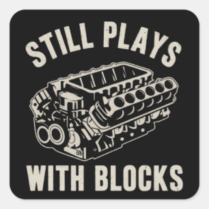 Still Plays with Blocks Funny Car Mechanic Racing  Square Sticker