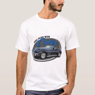 Still Plays with Corvettes T-Shirt