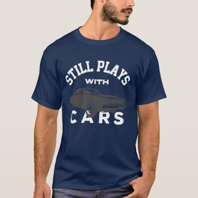Still Plays With s Enthusiast Gift Father Son T-Shirt (Front)