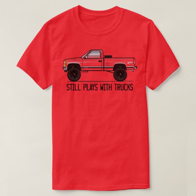 Still Plays with Trucks Multicolor T-Shirt (Design Front)